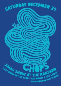 The Chops gig poster. Dark blue background with aqua coloured writing and swirly line design graphic in the middle in the same aqua colour. The graphic is a similar shape to spaghetti.