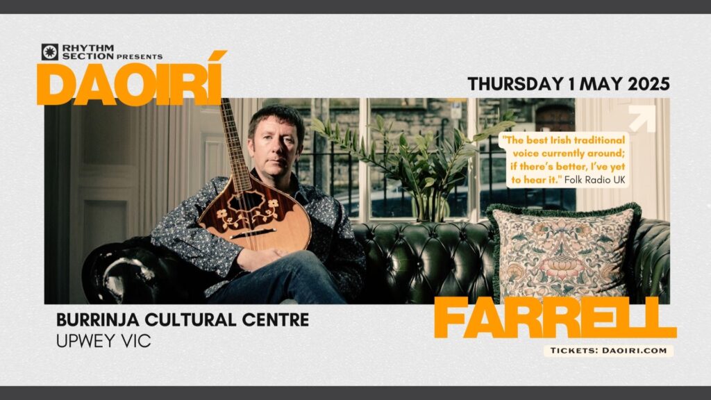 Poster for Daoirí Farrell's Burrinja gig. White boarder. Black & orange writing. Photo of Daoirí Farrell sitting on a couch holding a traditional Irish stringed instrument in the middle of poster.