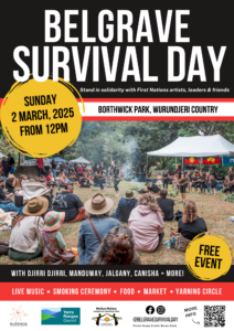 Belgrave survival day poster. Black, white and red strips of colour with white and black writing over the top. A photograph of people sitting in a park watching an Aboriginal ceremony. Aboriginal and Torres Strait Islander flags in the background. 