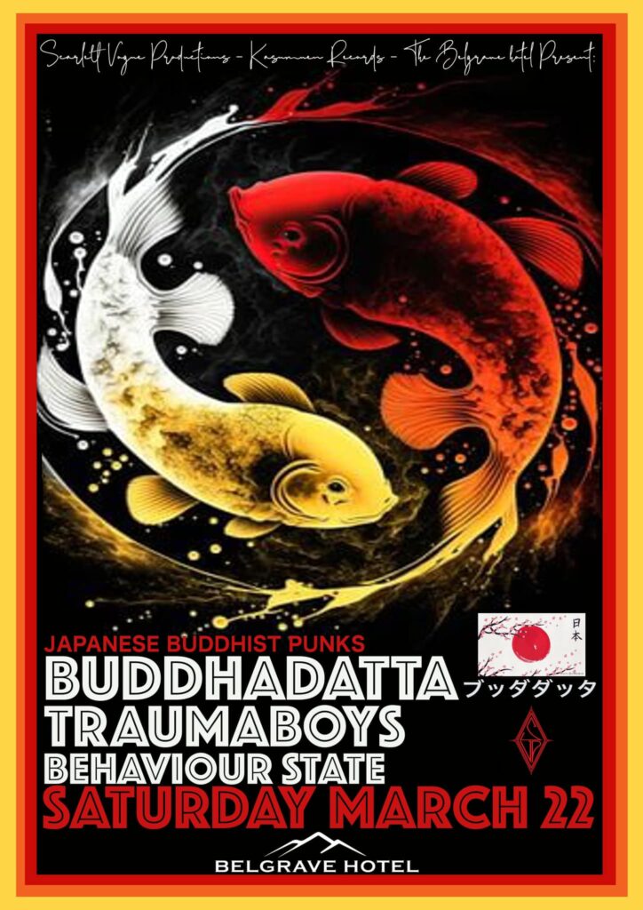 BUDDHADATTA gig poster. Yellow, orange and red border. Black background with a graphic in the middle of one red fish and one yellow fish swimming in a circle.