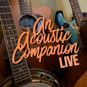 An Acoustic Companion LIVE at the RSL